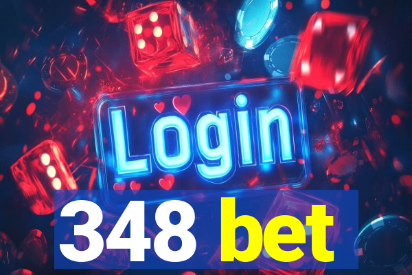 348 bet